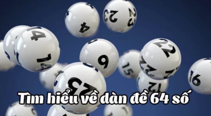 Dàn đề 64 số bất tử đánh quanh năm cực chuẩn