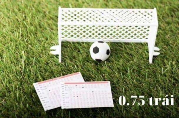 Kèo chấp 0.75 là gì? Cách chơi chấp ¾ luôn thắng Kèo 0.75 là gì