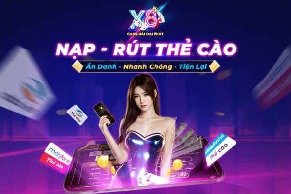 Nạp rút thẻ cào tại X8 club nhanh chóng