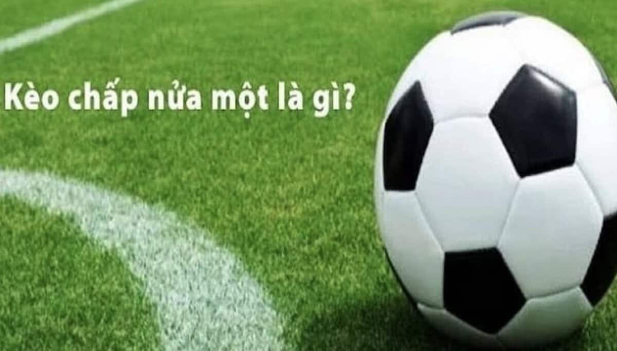 kèo nửa một là gì